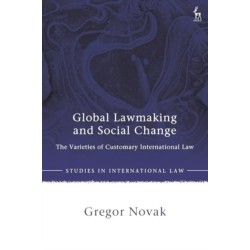Global Lawmaking and Social Change: The Varieties of Customary International Law