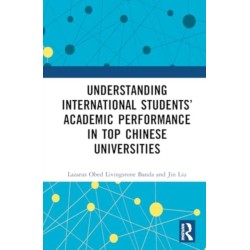Understanding International Students’ Academic Performance in Top Chinese Universities