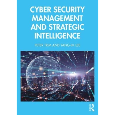 Cyber Security Management and Strategic Intelligence