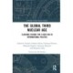 The Global Third Nuclear Age: Clashing Visions for a New Era in International Politics