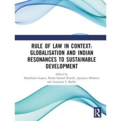 Rule of Law in Context: Globalisation and Indian Resonances to Sustainable Development