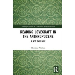 Reading Lovecraft in the Anthropocene: A New Dark Age