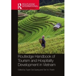 Routledge Handbook of Tourism and Hospitality Development in Vietnam