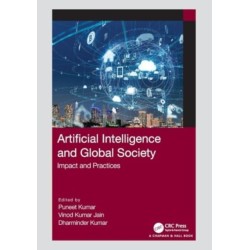 Artificial Intelligence and Global Society: Impact and Practices