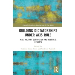 Building Dictatorships under Axis Rule: War, Military Occupation and Political Regimes