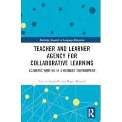 Teacher and Learner Agency for Collaborative Learning: Academic Writing in a Blended Environment