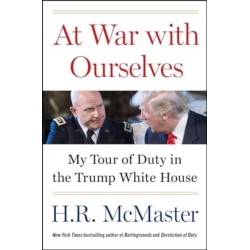 At War with Ourselves: My Tour of Duty in the Trump White House