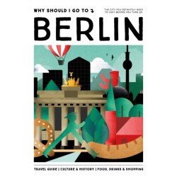 Why Should I Go To Berlin: The city you definitely need to visit before you turn 30