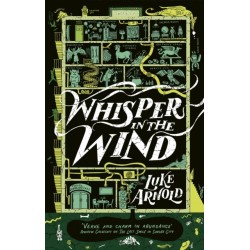 Whisper in the Wind: Book Four in the Fetch Phillips Archives: a fantasy set in a world where the magic has disappeared...
