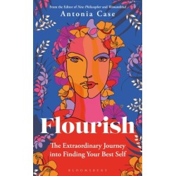 Flourish: The Extraordinary Journey Into Finding Your Best Self
