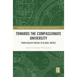 Towards the Compassionate University: From Golden Thread to Global Impact