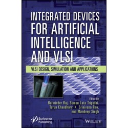 Integrated Devices for Artificial Intelligence and VLSI: VLSI Design, Simulation and Applications