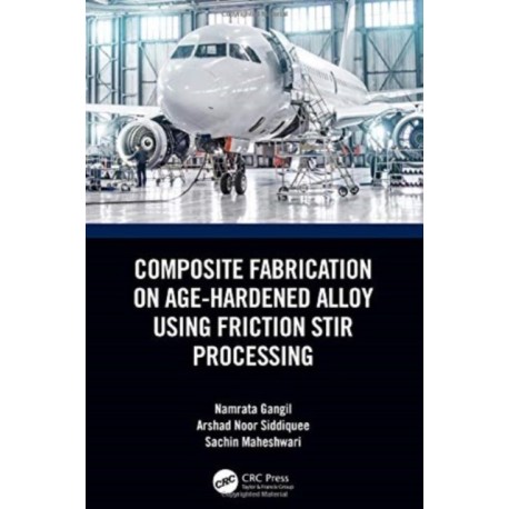 Composite Fabrication on Age-Hardened Alloy using Friction Stir Processing