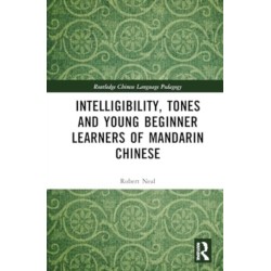 Intelligibility, Tones and Young Beginner Learners of Mandarin Chinese