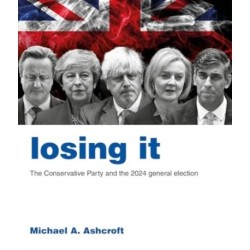 Losing It: The Conservative Party and the 2024 general election