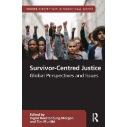 Survivor-Centred Justice: Global Perspectives and Issues