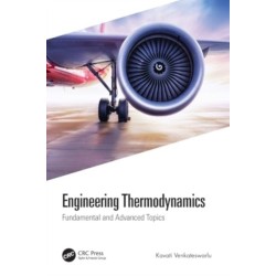Engineering Thermodynamics: Fundamental and Advanced Topics