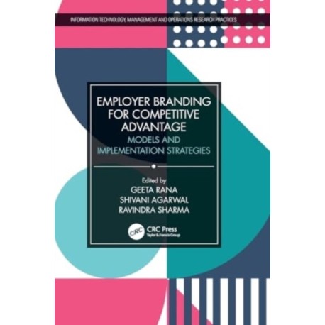 Employer Branding for Competitive Advantage: Models and Implementation Strategies