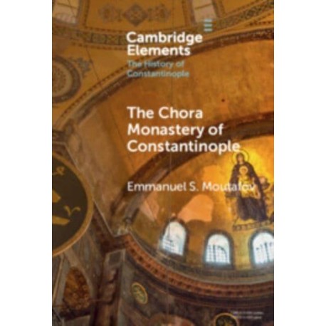 The Chora Monastery of Constantinople