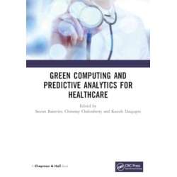Green Computing and Predictive Analytics for Healthcare