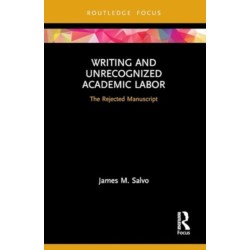 Writing and Unrecognized Academic Labor: The Rejected Manuscript