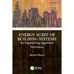 Energy Audit of Building Systems: An Engineering Approach, Third Edition