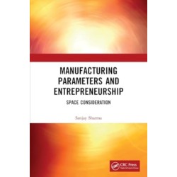 Manufacturing Parameters and Entrepreneurship: Space Consideration