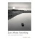 Just About Anything: New and Selected Poems