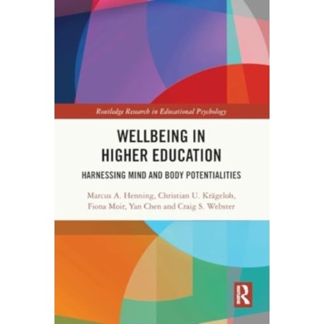 Wellbeing in Higher Education: Harnessing Mind and Body Potentialities