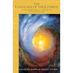The The Language of the Cosmos: Cosmic Influences and the Spiritual Task of Northern Europe