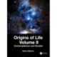 Origins of Life Volume II: Contemplations and Doubts