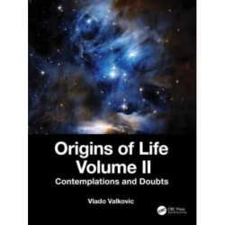 Origins of Life Volume II: Contemplations and Doubts
