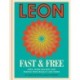 Leon: Leon Fast & Free: Free-from recipes for people who really like food