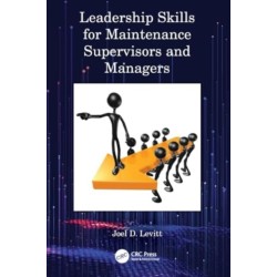 Leadership Skills for Maintenance Supervisors and Managers