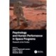 Psychology and Human Performance in Space Programs: Research at the Frontier