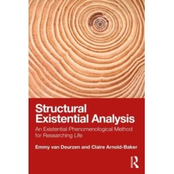 Structural Existential Analysis: An Existential-Phenomenological Method for Researching Life