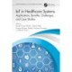 IoT in Healthcare Systems: Applications, Benefits, Challenges, and Case Studies