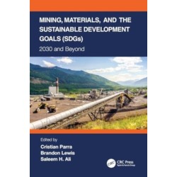 Mining, Materials, and the Sustainable Development Goals (SDGs): 2030 and Beyond