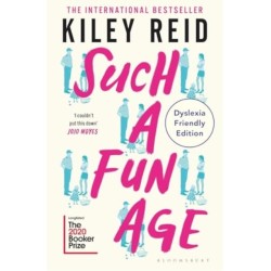 Such a Fun Age: Dyslexia Friendly Edition