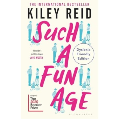 Such a Fun Age: Dyslexia Friendly Edition