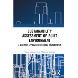 Sustainability Assessment of Built Environment: A Holistic Approach for Urban Development