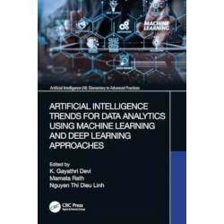Artificial Intelligence Trends for Data Analytics Using Machine Learning and Deep Learning Approaches