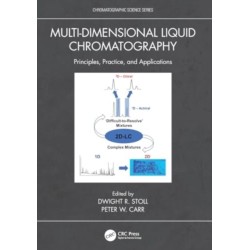 Multi-Dimensional Liquid Chromatography: Principles, Practice, and Applications