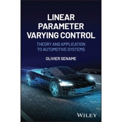 Linear Parameter-Varying Control: Theory and Application to Automotive Systems