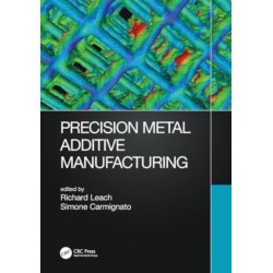 Precision Metal Additive Manufacturing