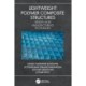 Lightweight Polymer Composite Structures: Design and Manufacturing Techniques