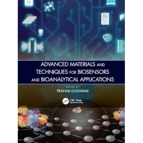 Advanced Materials and Techniques for Biosensors and Bioanalytical Applications