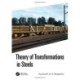 Theory of Transformations in Steels