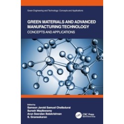 Green Materials and Advanced Manufacturing Technology: Concepts and Applications