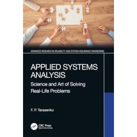 Applied Systems Analysis: Science and Art of Solving Real-Life Problems
